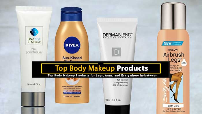 Top Body Makeup Products for Legs and Arms