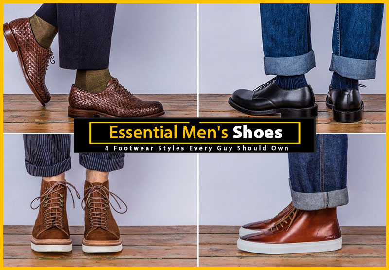 Got Your Shoe Bases Covered? Here are 4 Essential Styles for Men