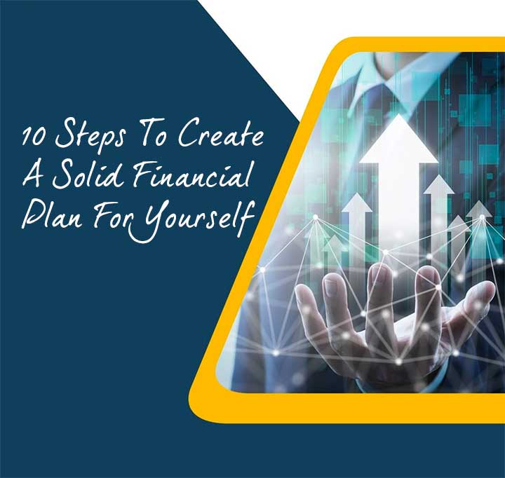 Create a Solid Financial Plan 10 Steps to Building a Financial Plan