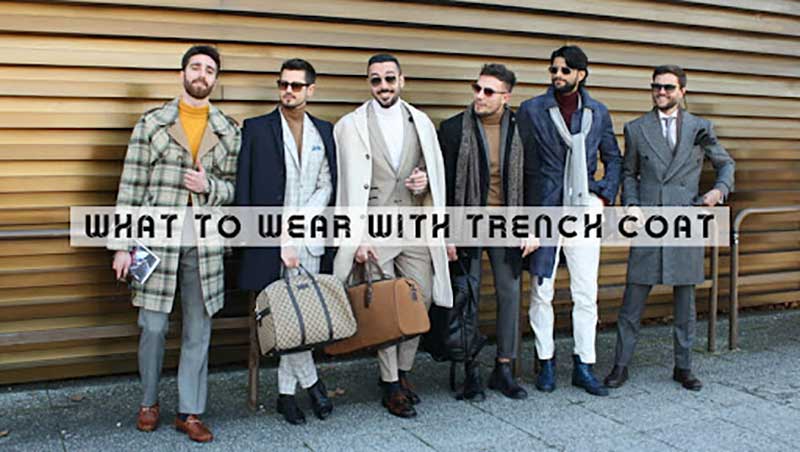 What to wear with a trench coat? - Blufashion