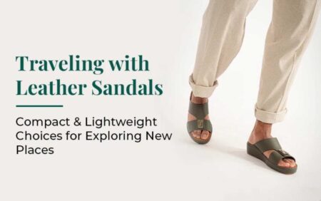 Traveling with Leather Sandals: Compact and Lightweight Choices