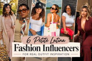 6 Petite Latina Fashion Influencers for Real Outfit Inspiration Editorial collage illustrating six petite Latina fashion influencers and their different personal styles